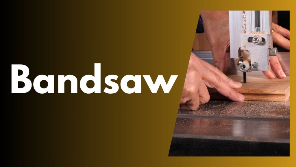 Bandsaw