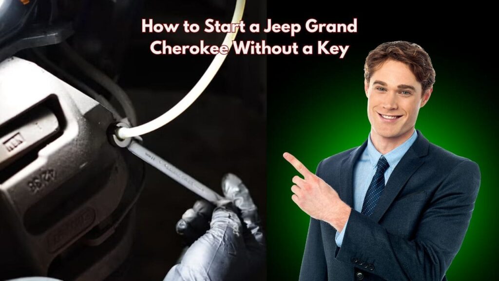 Jeep Grand Cherokee Without a Key